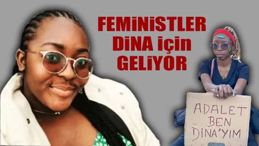 FEMİNİST GRUPLAR GABONLU DİNA İÇİN KARABÜK'E GELİYOR