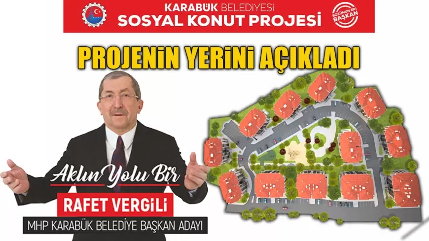 Karabük’te Bin Konut Projesinin Yeri Açıklandı