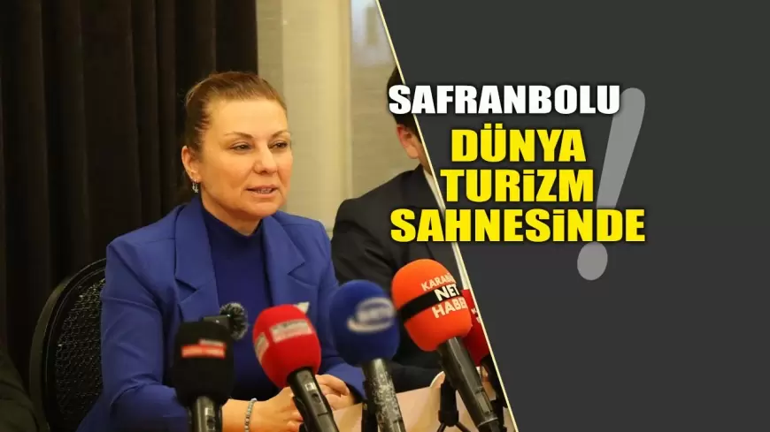 Safranbolu, UNESCO ve Cittaslow Onuruyla Dünya Turizm Sahnesinde!