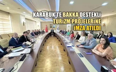 KARABÜK'TE BAKKA DESTEKLİ TURİZM PROJELERİNE İMZA ATILDI