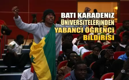 BATI KARADENİZ ÜNİVERSİTELERİNDEN 'YABANCI ÖĞRENCİ' BİLDİRİSİ