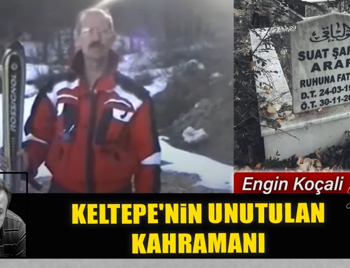 KELTEPE'NİN UNUTULAN KAHRAMANI: SUAT ŞAFAK ARAR