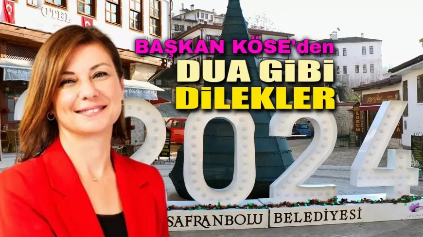 Başkan Köse, 2024 Yılı İçin Dua Gibi Dileklerlerde Bulundu