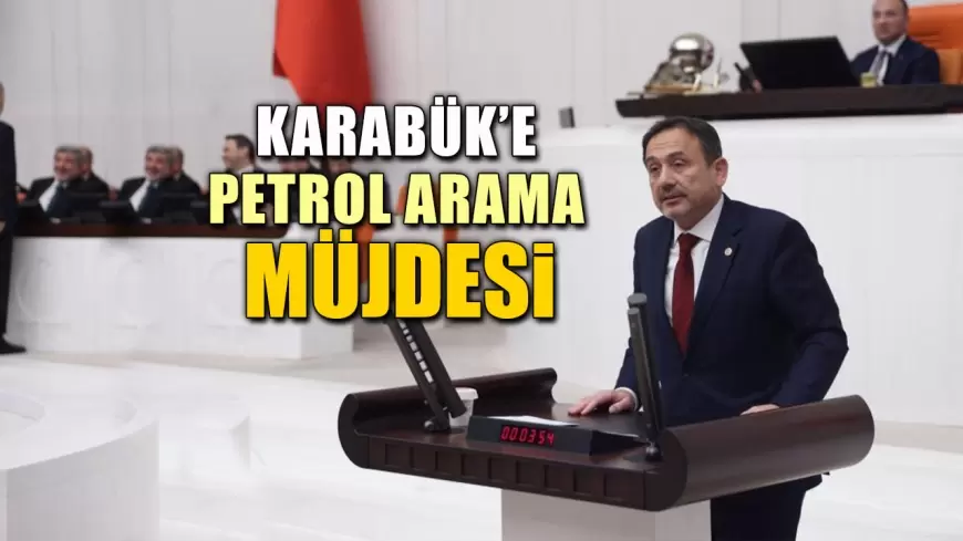 Karabük ’e Petrol Arama Müjdesi