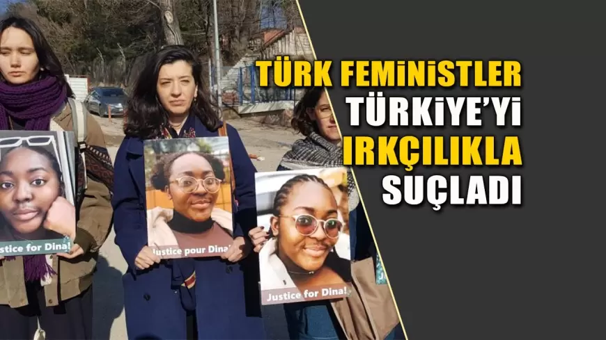 Türk Feministler Türkiye'yi Irkçılıkla Suçladı