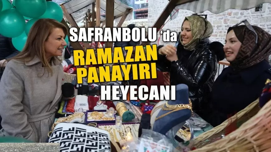 Safranbolu’da Ramazan Panayırı Heyecanı