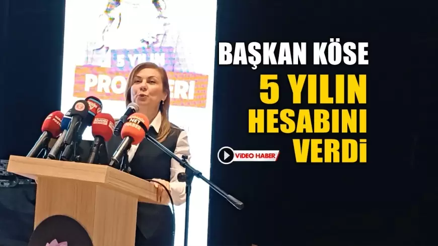 Başkan Köse 5 Yıllık Çalışmalarının Hesabını Verdi