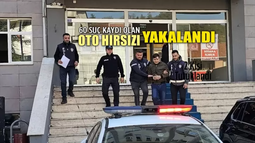 Yenice’de 60 Suç Kaydı Olan Otomobil Hırsızı Yakalandı