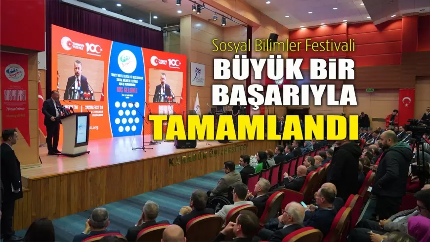 Karabük Üniversitesi’nin Ev Sahipliğindeki Sosyal Bilimler Festivali Büyük Başarıyla Tamamlandı