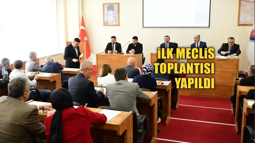 KARABÜK'TE YENİ DÖNEMİN İLK MECLİS TOPLANTISI YAPILDI