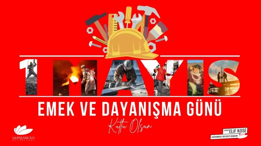 BELEDİYE BAŞKANI ELİF KÖSE'DEN 1 MAYIS MESAJI: "EMEK VE DAYANIŞMA GÜNÜNÜZ KUTLU OLSUN"