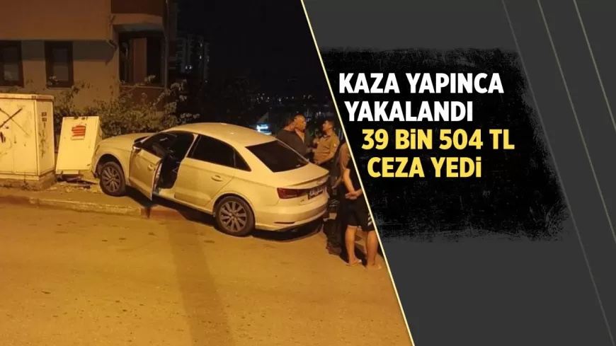 KARABÜK'TE POLİSTEN KAÇAN SÜRÜCÜ KAZA YAPINCA YAKALANDI: 39 BİN 504 TL CEZA