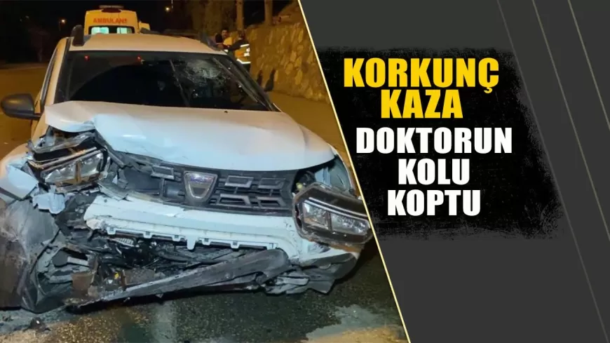 KARABÜK'TE KORKUNÇ KAZA: DİŞ DOKTORUNUN KOLU KOPTU, 2 YARALI