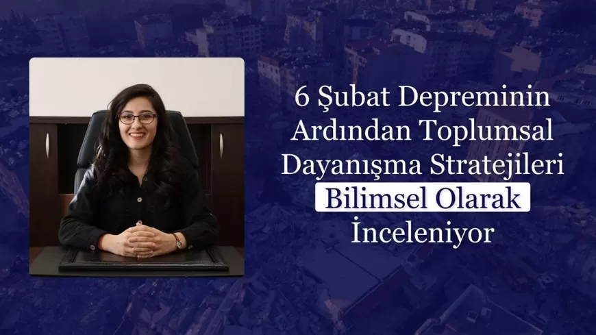 6 ŞUBAT DEPREMİ SONRASI DAYANIŞMA STRATEJİLERİ KARABÜK ÜNİVERSİTESİ'NDE İNCELENİYOR