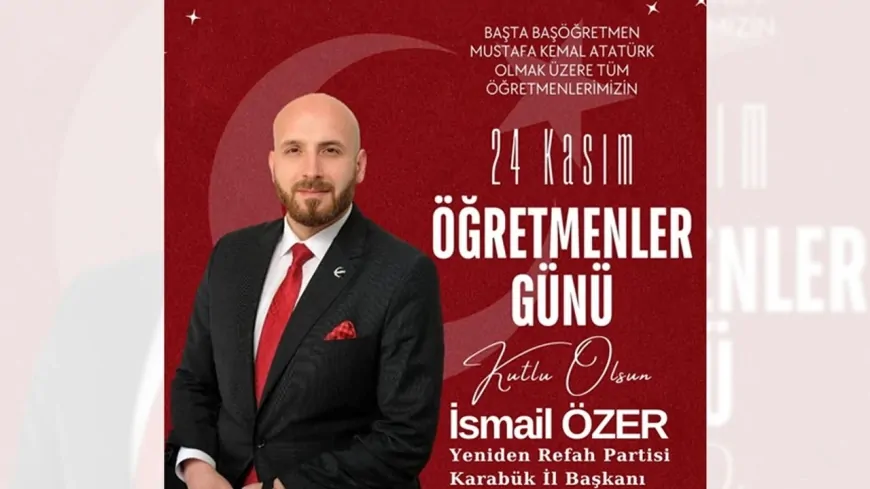 BAŞKAN İSMAİL ÖZER'DEN 24 KASIM ÖĞRETMENLER GÜNÜ MESAJI