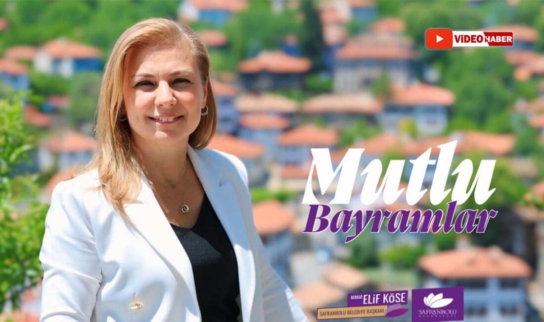 Safranbolu Belediye Başkanı Elif Köse, Kurban Bayramı mesajında birlik, dayanışma