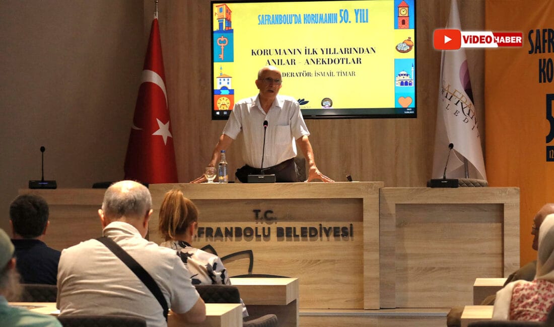 Safranbolu’da koruma bilincinin 50. yılı özel bir söyleşiyle anıldı. Kültürel