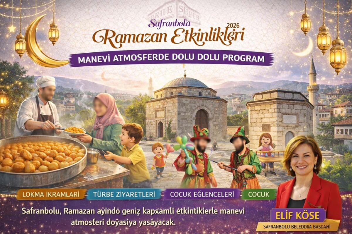 Safranbolu 2026 Ramazan takvimi açıklandı! 19 Şubat'ta başlayan etkinliklerde lokma