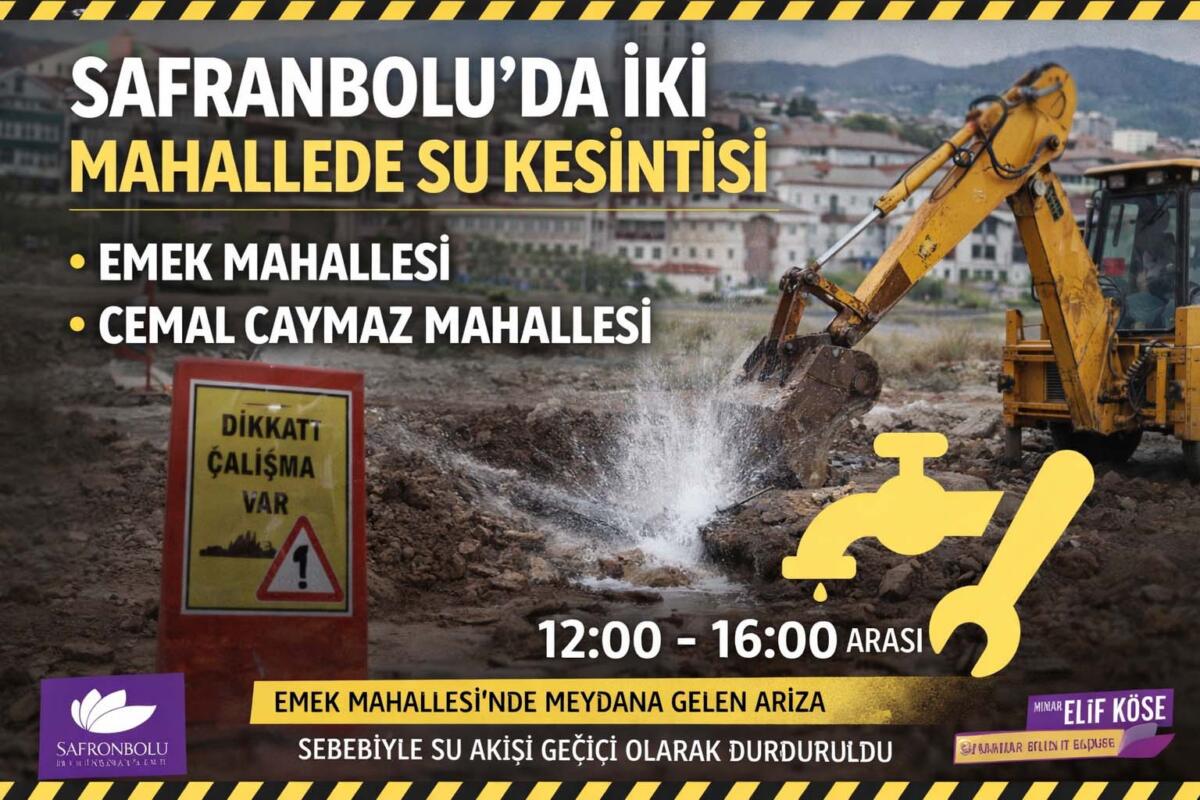 Safranbolu Emek ve Cemal Caymaz mahallelerinde 12:00-16:00 saatleri arasında su