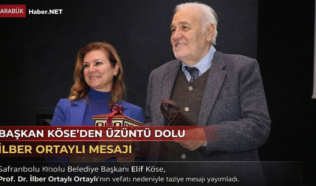Safranbolu Belediye Başkanı Elif Köse, vefat eden Prof. Dr. İlber