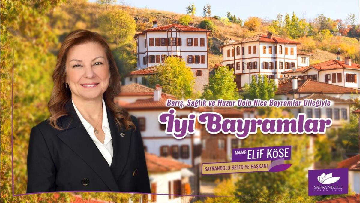 Safranbolu Belediye Başkanı Elif Köse, Ramazan Bayramı dolayısıyla sevgi, barış
