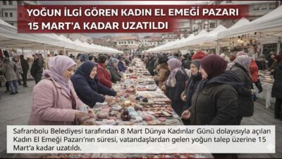 Safranbolu'da yoğun ilgi gören Kadın El Emeği Pazarı'nın süresi 15