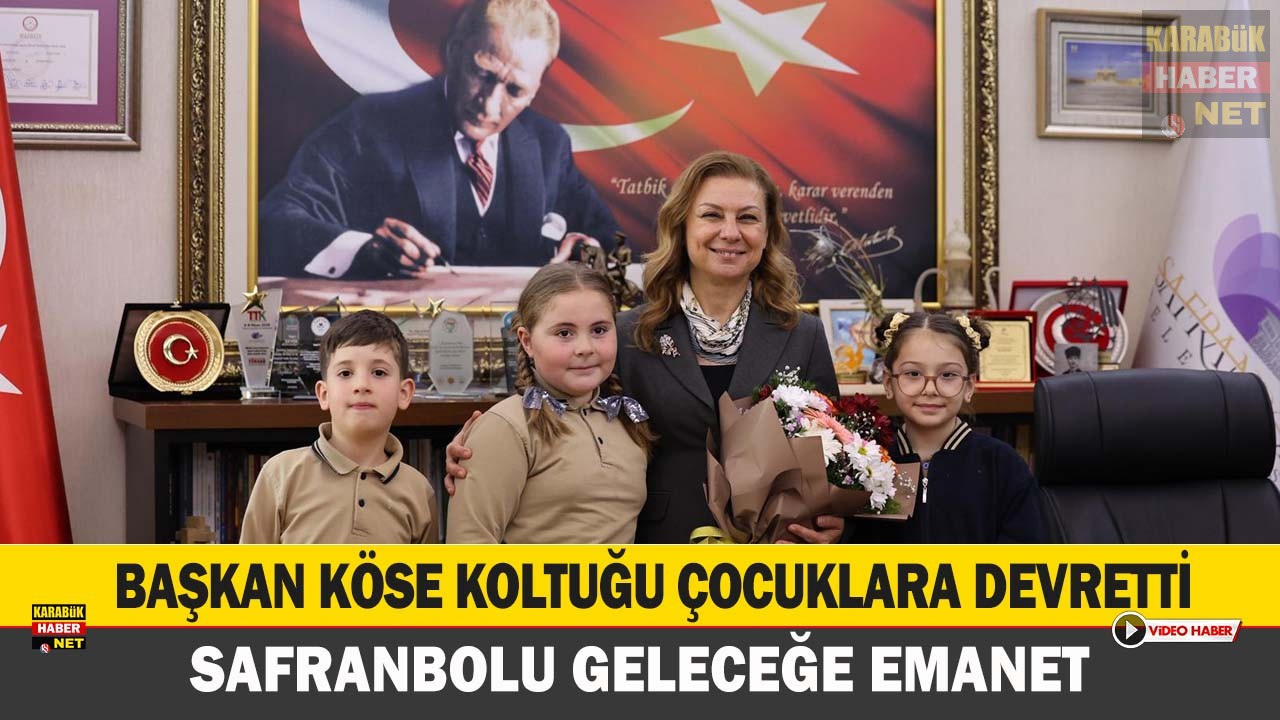 Safranbolu Belediye Başkanı Elif Köse, 23 Nisan kapsamında koltuğunu çocuklara