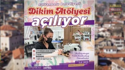 Safranbolu Belediyesi Dikim Atölyesi bugün kapılarını açıyor. Başkan Elif Köse’nin
