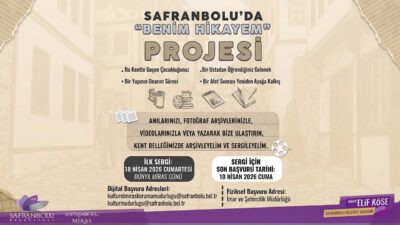 Safranbolu’da “Benim Hikayem” projesi başlatıldı. Kentin kültürel hafızası anılar, fotoğraflar