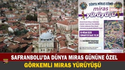 Safranbolu'da 18 Nisan Dünya Miras Günü kutlanıyor. Eski Hükümet Konağı'ndan