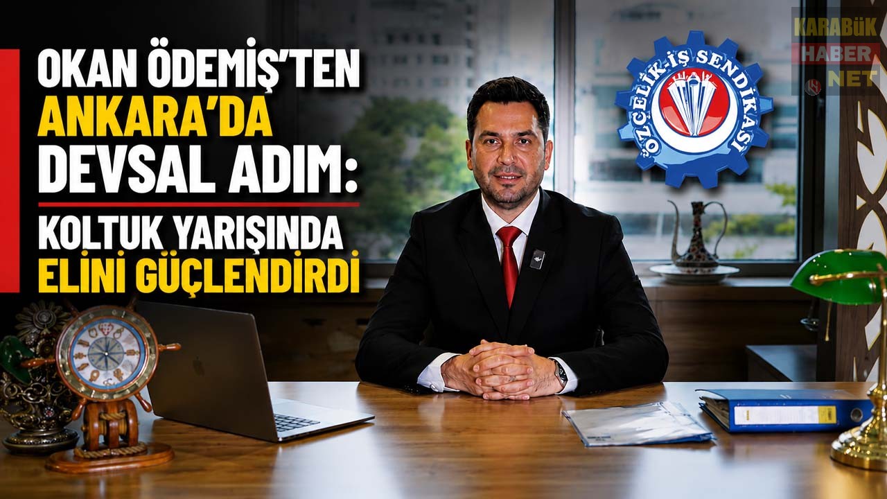 Özçelik-İş Sendikası Genel Başkan Adayı Okan Ödemiş, 11 Temmuz'daki büyük