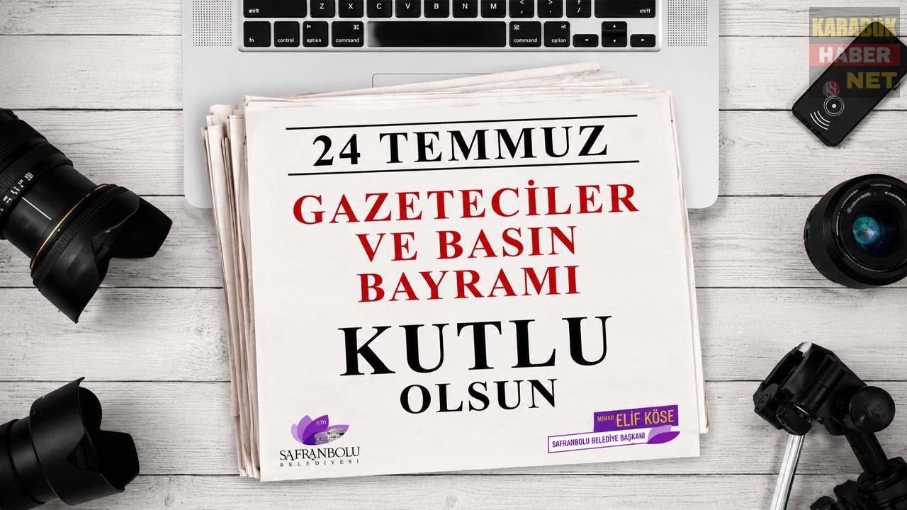 Safranbolu Belediye Başkanı Elif Köse, 24 Temmuz Gazeteciler ve Basın