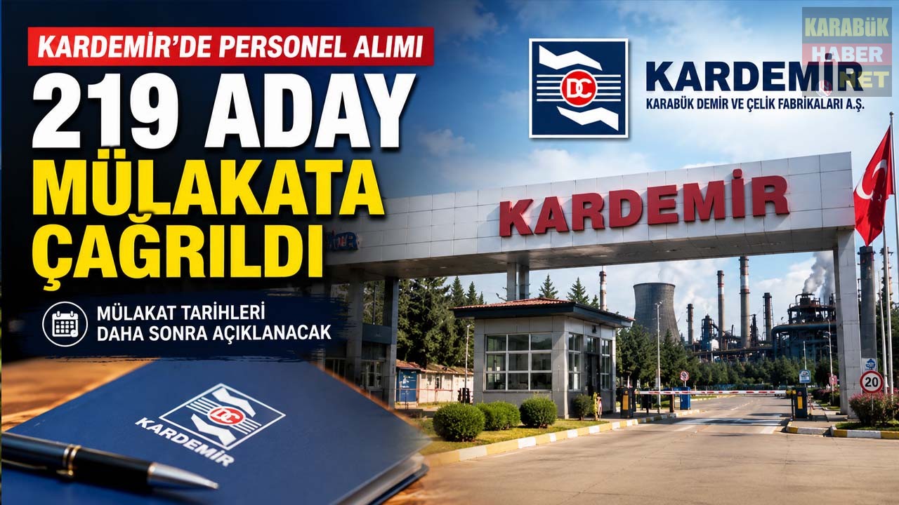 KARDEMİR personel alımı sürecinde mühendislik, teknik ve idari kadrolarda mülakata