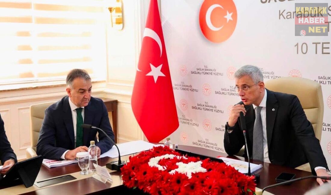 Sağlık Bakanı Prof. Dr. Kemal Memişoğlu başkanlığında toplanan Karabük sağlık