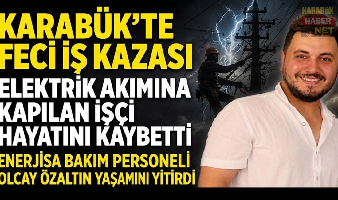 Karabük'te Enerjisa bünyesinde bakım personeli olarak görev yapan Olcay Özaltın,