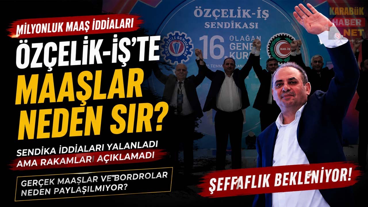 ÖZÇELİK-İŞ'TE MAAŞ TARTIŞMASI BÜYÜYOR: "GERÇEK ÜCRETLER NEDEN AÇIKLANMIYOR?" 1 ÖZÇELİK-İŞ'TE MAAŞ TARTIŞMASI BÜYÜYOR: "GERÇEK ÜCRETLER NEDEN AÇIKLANMIYOR?"