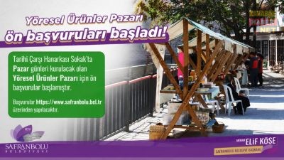Safranbolu Belediyesi, Tarihi Çarşı Hanarkası Sokak’ta pazar günleri kurulacak Yöresel
