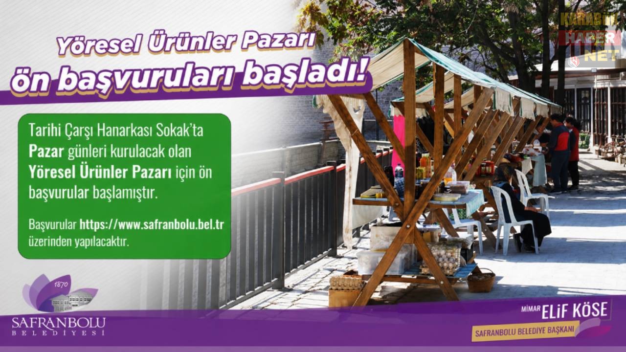Safranbolu Belediyesi, Tarihi Çarşı Hanarkası Sokak’ta pazar günleri kurulacak Yöresel